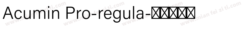 Acumin Pro-regula字体转换